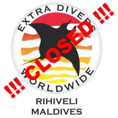 EXTRA DIVERS Rihiveli closed! EXTRA DIVERS Rihiveli closed!